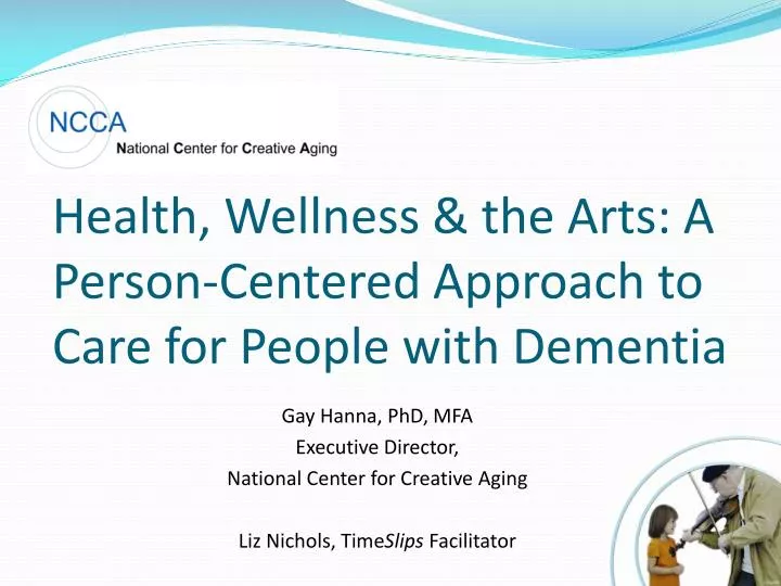 health wellness the arts a person centered approach to care for people with dementia