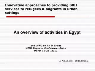 Innovative approaches to providing SRH services to refugees &amp; migrants in urban settings