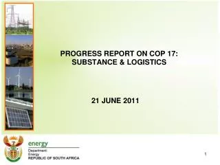PROGRESS REPORT ON COP 17: SUBSTANCE &amp; LOGISTICS