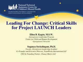 Leading For Change: Critical Skills for Project LAUNCH Leaders