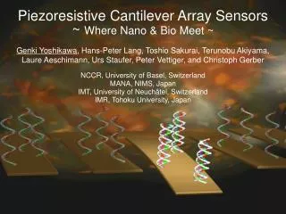 Piezoresistive Cantilever Array Sensors ~ Where Nano &amp; Bio Meet ~