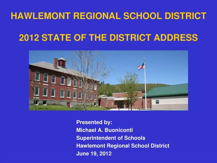 hawlemont regional school district 2012 state of the district address
