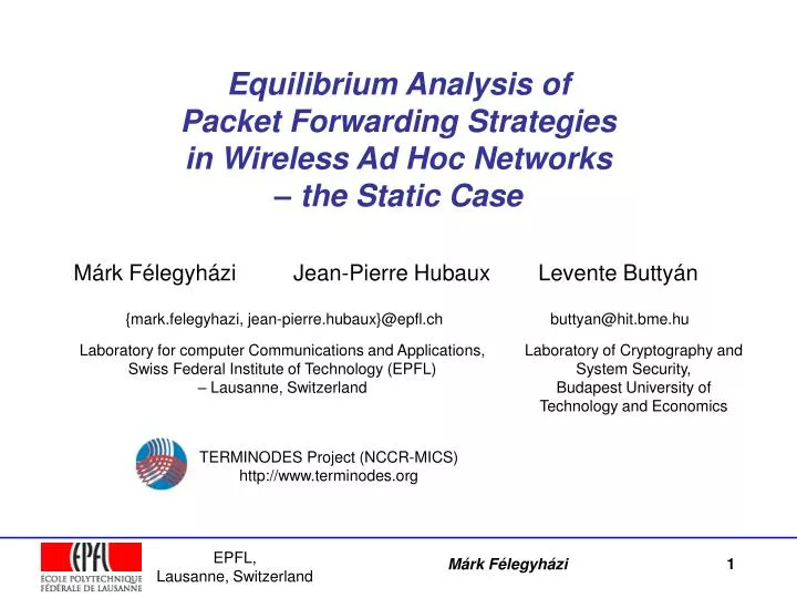 equilibrium analysis of packet forwarding strategies in wireless ad hoc networks the static case