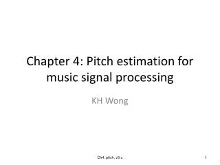 Chapter 4: Pitch estimation for music signal processing