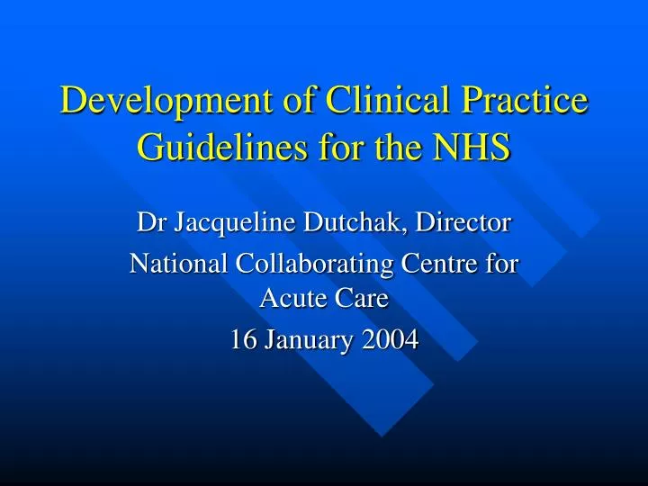 development of clinical practice guidelines for the nhs