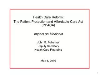 Health Care Reform: The Patient Protection and Affordable Care Act (PPACA) Impact on Medicaid