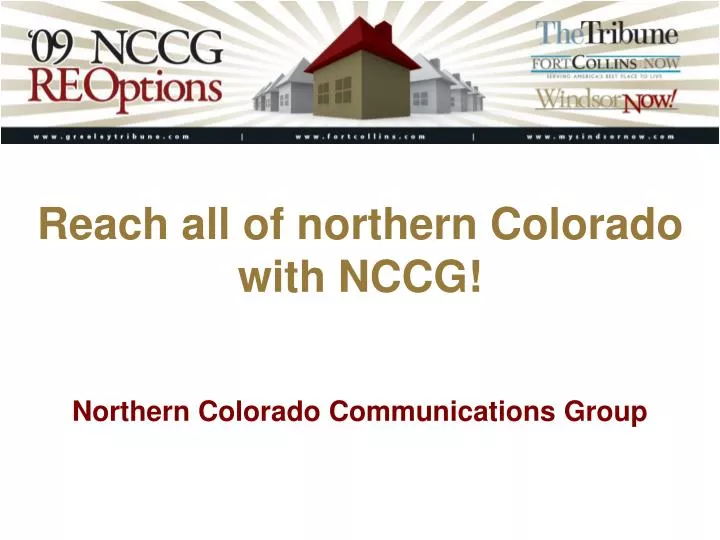 reach all of northern colorado with nccg
