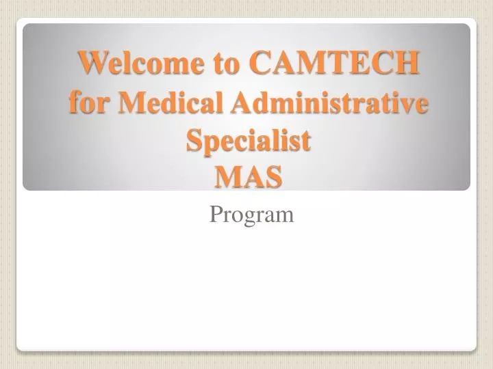 welcome to camtech for medical administrative specialist mas