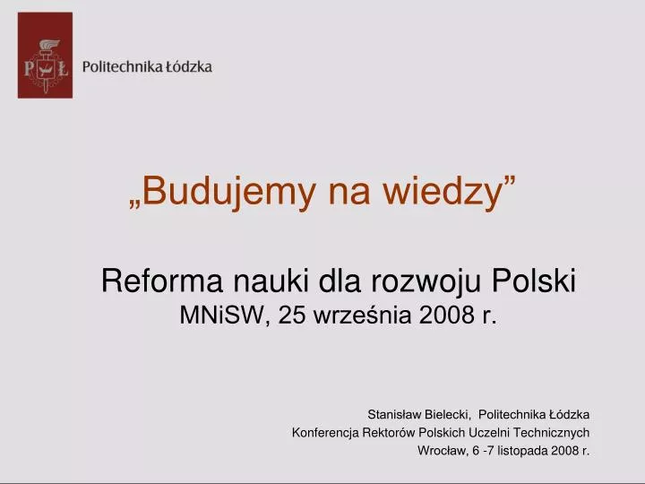 budujemy na wiedzy reforma nauki dla rozwoju polski mnisw 25 wrze nia 2008 r