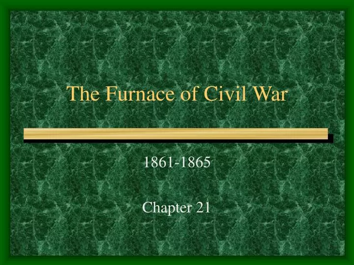 the furnace of civil war