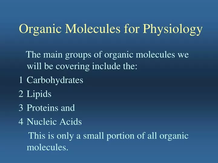 organic molecules for physiology