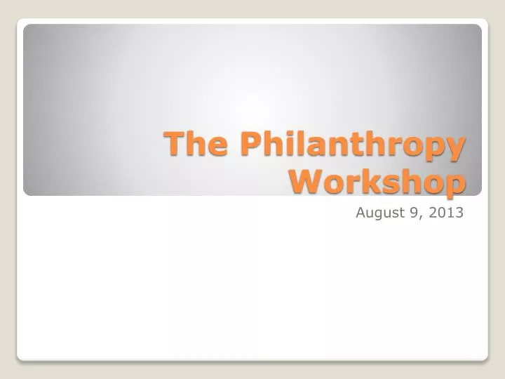 the philanthropy workshop