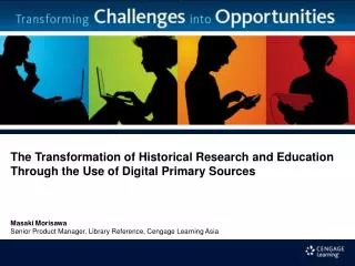 The Transformation of Historical Research and Education Through the Use of Digital Primary Sources