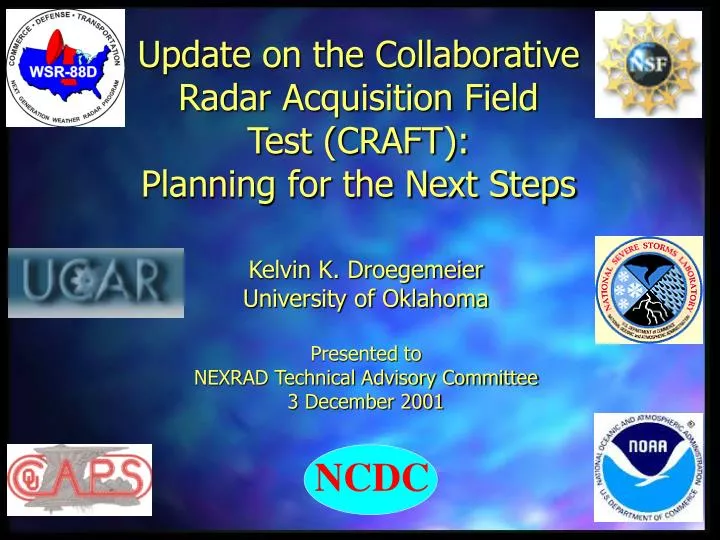 update on the collaborative radar acquisition field test craft planning for the next steps