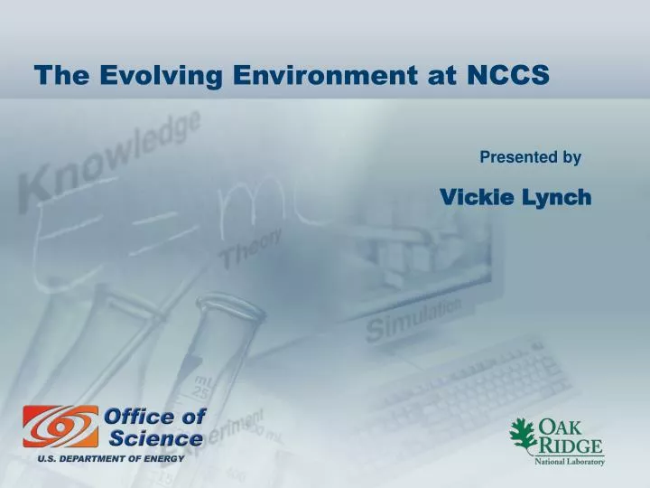 the evolving environment at nccs