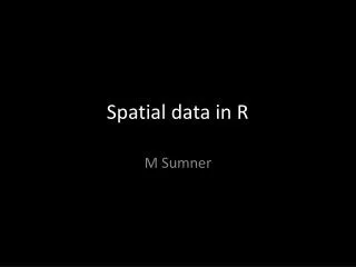 Spatial data in R