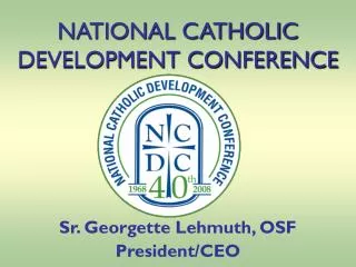 NATIONAL CATHOLIC DEVELOPMENT CONFERENCE
