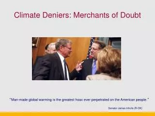 Climate Deniers: Merchants of Doubt