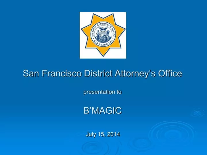 san francisco district attorney s office presentation to b magic