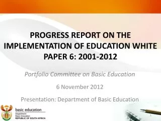 PROGRESS REPORT ON THE IMPLEMENTATION OF EDUCATION WHITE PAPER 6: 2001-2012