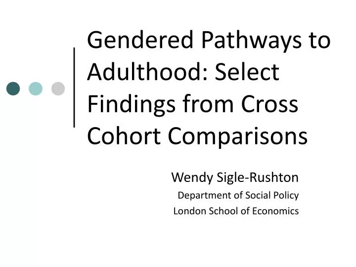 gendered pathways to adulthood select findings from cross cohort comparisons