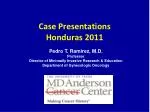 Case Presentations Honduras 2011 - slide 1