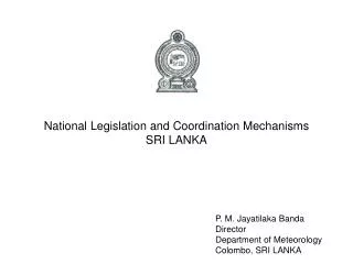 National Legislation and Coordination Mechanisms SRI LANKA