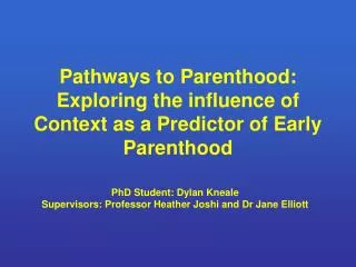 Pathways to Parenthood: Exploring the influence of Context as a Predictor of Early Parenthood