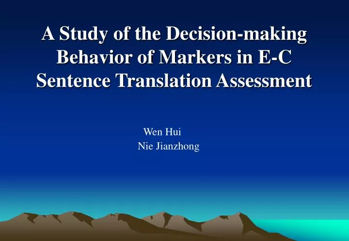 a study of the decision making behavior of markers in e c sentence translation assessment