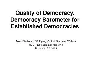 Quality of Democracy. Democracy Barometer for Established Democracies