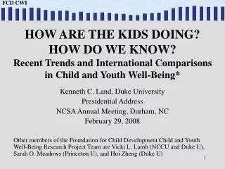 Kenneth C. Land, Duke University Presidential Address NCSA Annual Meeting, Durham, NC
