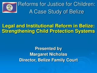 Reforms for Justice for Children: A Case Study of Belize