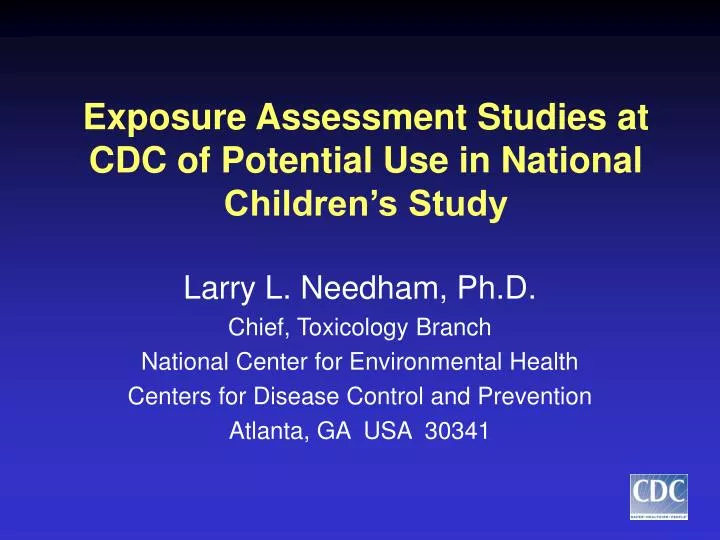 exposure assessment studies at cdc of potential use in national children s study