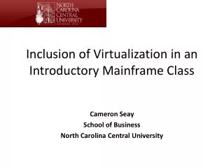 Inclusion of Virtualization in an Introductory Mainframe Class