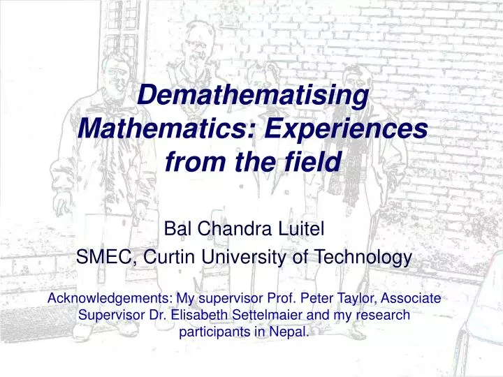 demathematising mathematics experiences from the field