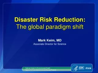 Disaster Risk Reduction: The global paradigm shift