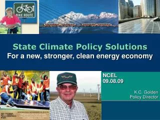 State Climate Policy Solutions For a new, stronger, clean energy economy