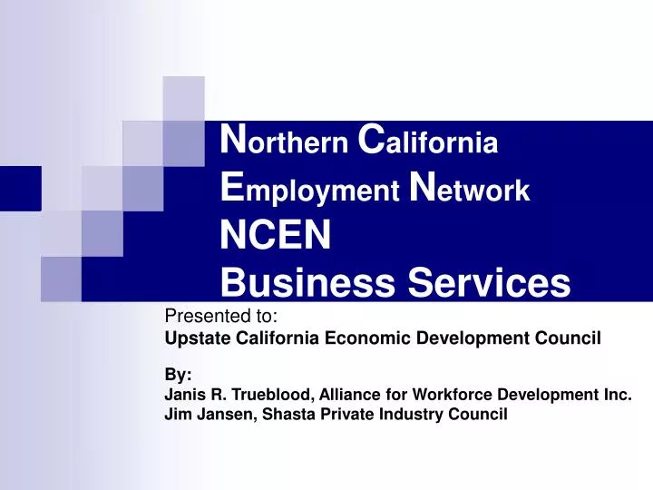 n orthern c alifornia e mployment n etwork ncen business services
