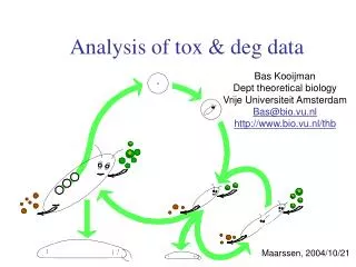 Analysis of tox &amp; deg data