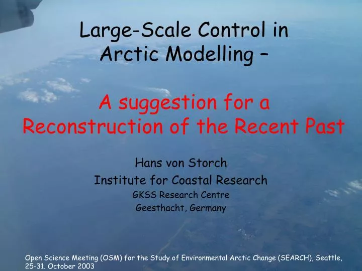 large scale control in arctic modelling a suggestion for a reconstruction of the recent past