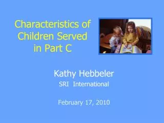 Characteristics of Children Served in Part C
