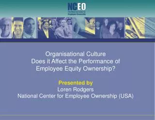 Organisational Culture Does it Affect the Performance of Employee Equity Ownership? Presented by