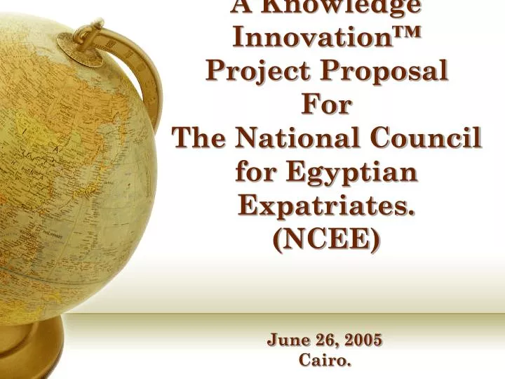 a knowledge innovation project proposal for the national council for egyptian expatriates ncee