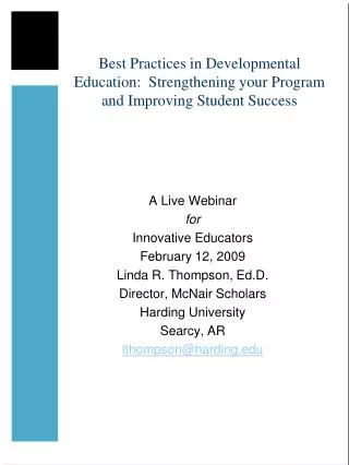 A Live Webinar for Innovative Educators February 12, 2009 Linda R. Thompson, Ed.D.