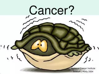 Cancer?