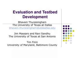 Evaluation and Testbed Development