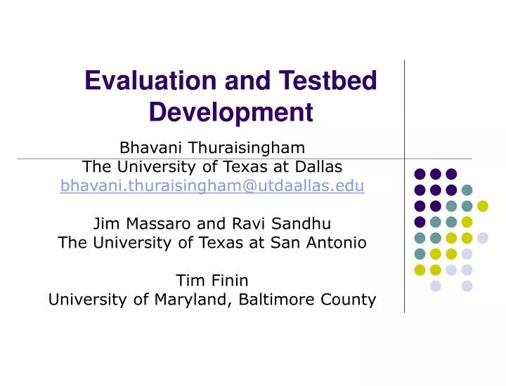 evaluation and testbed development