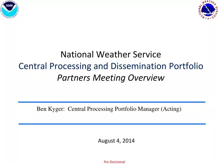 national weather service central processing and dissemination portfolio partners meeting overview