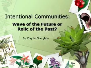 Intentional Communities: