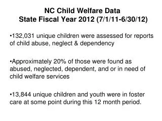 NC Child Welfare Data State Fiscal Year 2012 (7/1/11-6/30/12)